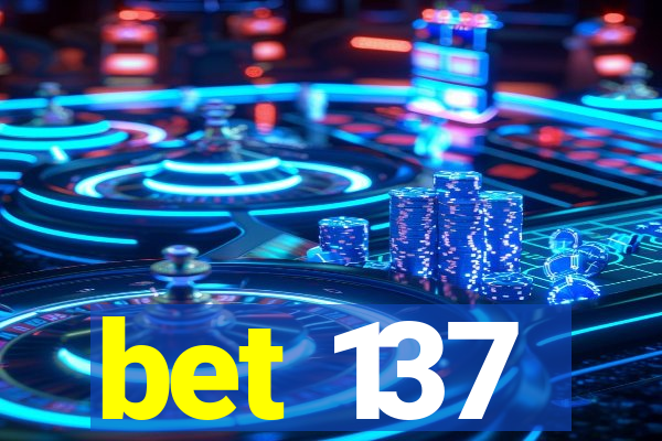 bet 137